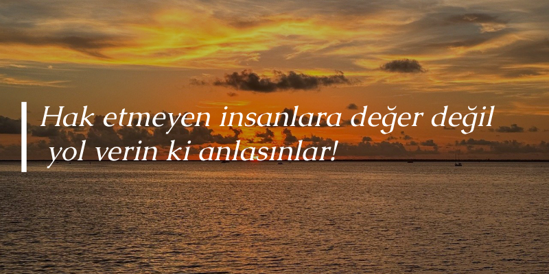 verdiğin değeri hak etmeyenlere söylenecek sözler verdiğin değeri hak etmeyenlere sözler