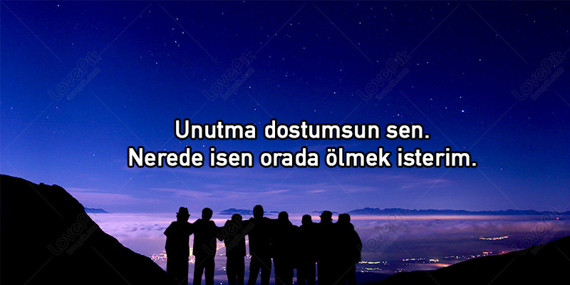 Yakın arkadaşa dost sözleri